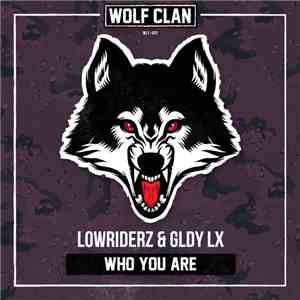 Lowriderz  & GLDY LX - Who You Are