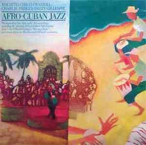 Machito / Chico O'Farrill / Charlie Parker / Dizzy Gillespie - Afro-Cuban J ...