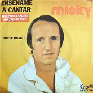 Micky  - Enseñame A Cantar (Sélection Espagne Eurovision 1977) / Profundame ...