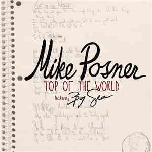 Mike Posner  Featuring Big Sean - Top Of The World