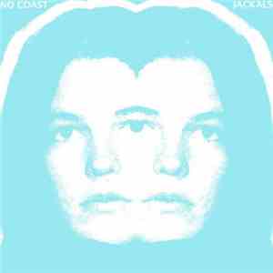 No Coast  / Jackals - No Coast / Jackals