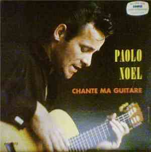 Paolo Noël - Chante Ma Guitare