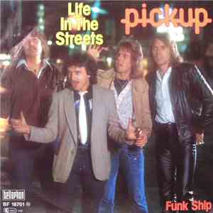Pickup  - Life In The Streets