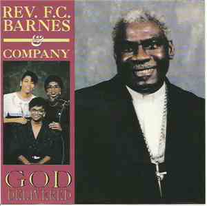 Reverend F.C. Barnes And Company - God Delivered