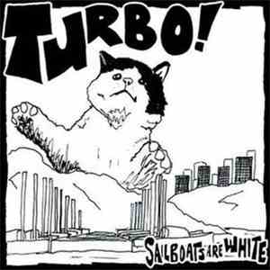 Sailboats Are White - Turbo!