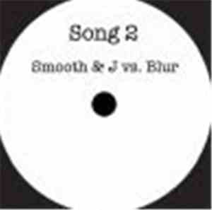 Smooth & J vs. Blur - Song 2