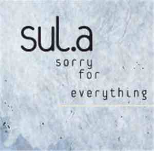 Sul.a - Sorry For Everything