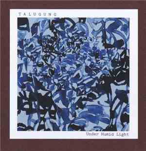 Talugung - Under Humid Light