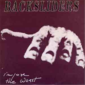 The Backsliders - Impose The Worst