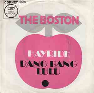 The Boston - Hayride / Bang Bang Lulu