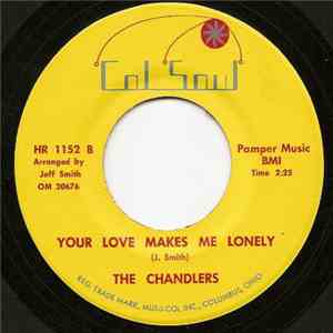 The Chandlers - I Need Your Love / Your Love Makes Me Lonely