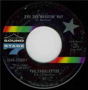 The Fabulettes - Try The Worryin' Way / Money