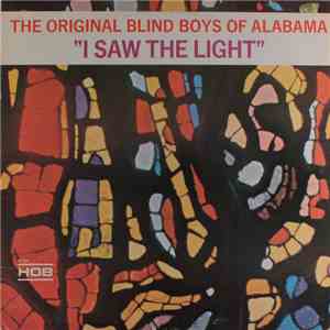 The Original Five Blind Boys Of Alabama - I Saw The Light