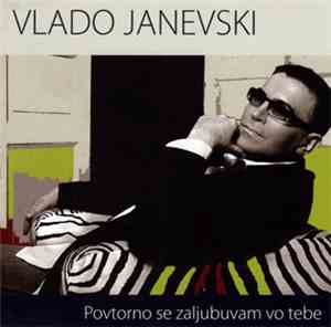 Vlado Janevski - Povtorno Se Zaljubuvam Vo Tebe