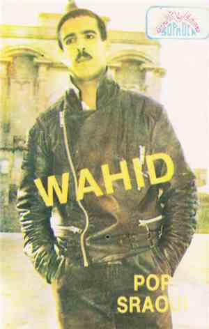 الشاب وحيد = Wahid - Pop Sroaui
