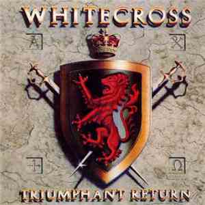Whitecross - Triumphant Return