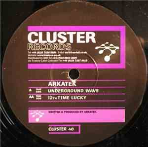 Arkatek - Underground Wave / 12th Time Lucky