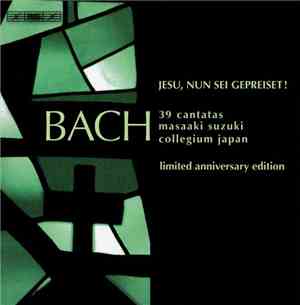 Bach - Masaaki Suzuki, Bach Collegium Japan - Jesu, Nun Sei Gepreiset! 39 C ...