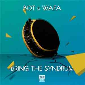 Bot & Wafa - Bring The Syndrum