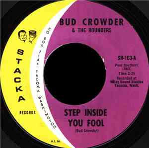 Bud Crowder - Step Inside You Fool