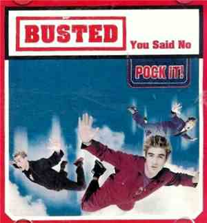Busted  - You Said No