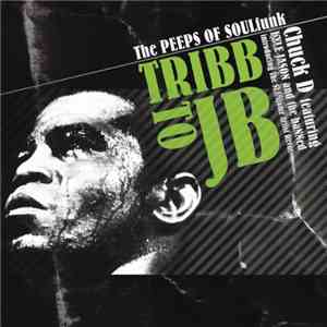Chuck D Featuring Kyle Jason And The Banned  Introducing The SLAMjamz Artist Revue - Tribb To JB - The Peeps Of Soulfunk