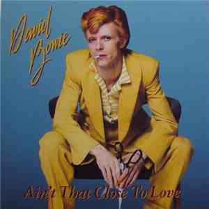 David Bowie - Ain't That Close To Love
