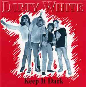 Dirty White - Keep It Dark