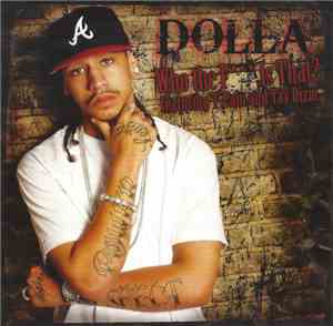 Dolla  Featuring T-Pain And Tay Dizm - Who The F Is That?