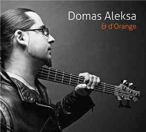 Domas Aleksa - Domas Aleksa & d'Orange