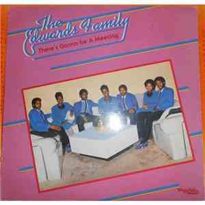 Edwards Family - There's Gonna Be A Meeting