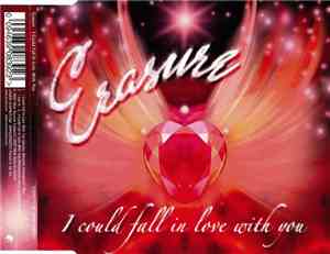 Erasure - I Could Fall In Love With You