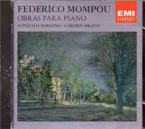 Federico Mompou, Gonzalo Soriano, Carmen Bravo - Obras Para Piano