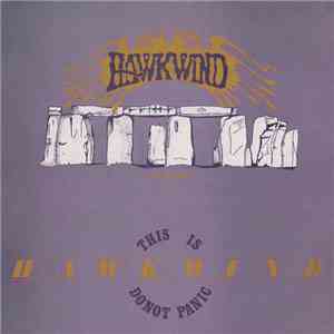 Hawkwind - Stonehenge / This Is Hawkwind, Do Not Panic