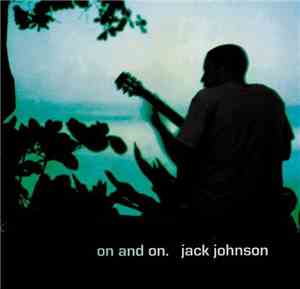 Jack Johnson - On And On