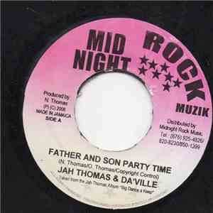 Jah Thomas & Da'Ville - Father And Son Party Time