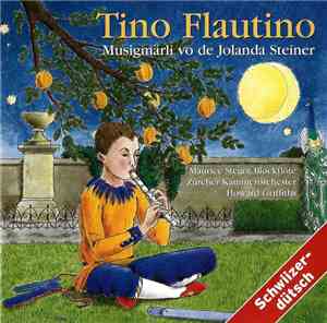 Jolanda Steiner - Tino Flautino (Musigmärli Vo De Jolanda Steiner)