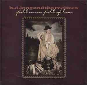 k.d. lang and the reclines - Full Moon Full Of Love