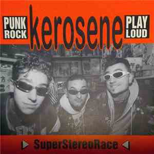 Kerosene  - SuperStereoRace