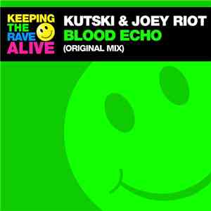 Kutski & Joey Riot - Blood Echo