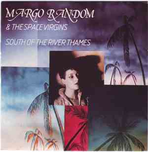 Margo Random & The Space Virgins - South Of The River Thames