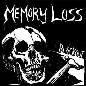 Memory Loss  - Blackout
