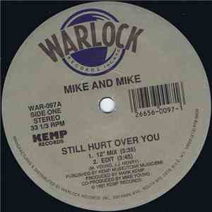Mike And Mike - Still Hurt Over You / Sensualizing Lover