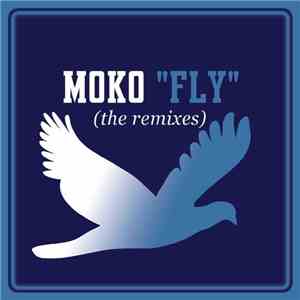 Moko - Fly (The Remixes)