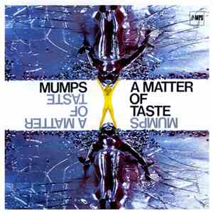 Mumps  - A Matter Of Taste