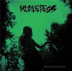 Murderess - The Last Thing You Will Ever See...