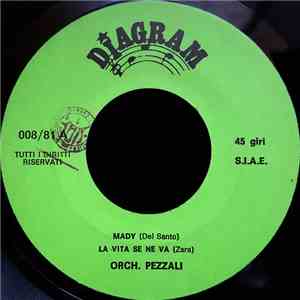 Orchestra Paul Albert / Orchestra Pezzali - Mady / La Vita Se Ne Va / Fish  ...