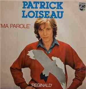 Patrick Loiseau - Ma Parole
