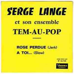Serge Lange Et Son Ensemble Tem-Au-Pop - Rose Perdue