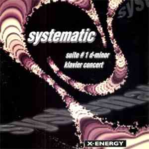 Systematic - Suite #1 D-Minor / Klavier Concert